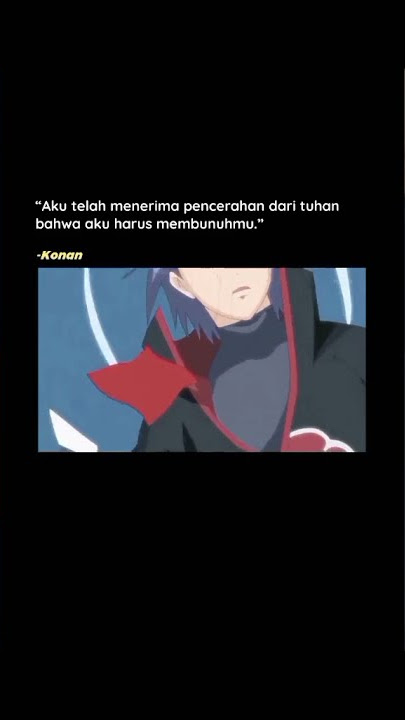 Story wa anime Naruto #4 || Quotes Konan