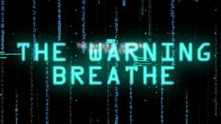 The Warning - Breathe (Official Lyric Video)