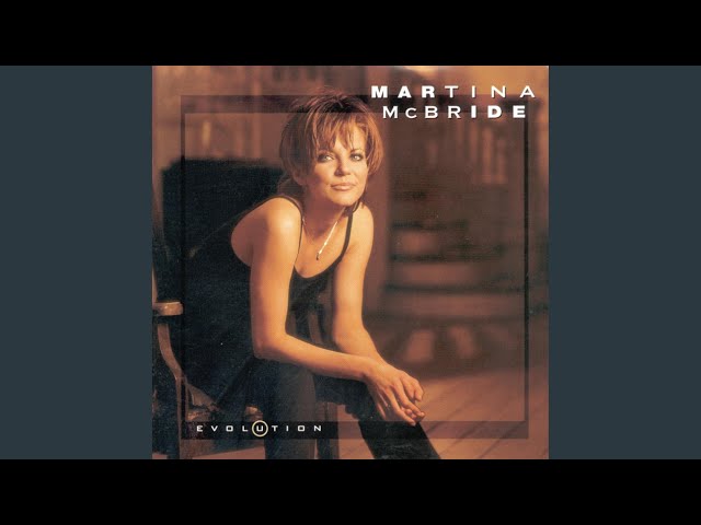 Martina McBride - I Don't Want To See You Again