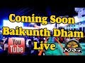 Coming soon baikunth dham live bhilwara