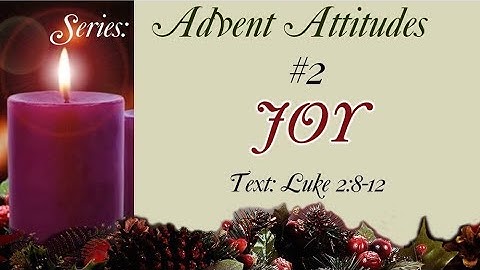 Advent Attitudes #2 Joy