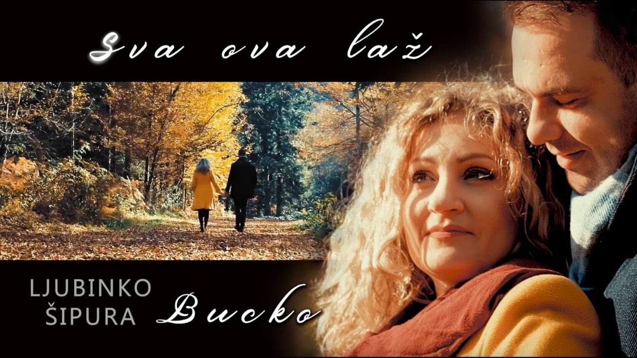 Ljubinko Šipura BUCKO - Sva ova laž (official video 2020)