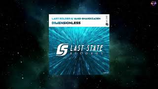 Last Soldier & Vahid Ghandizadeh - Dimensionless (Extended Mix) [LAST STATE RECORDS]