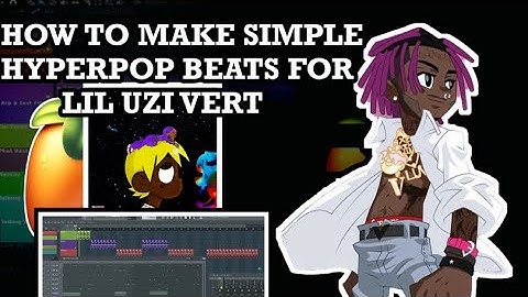 HOW TO MAKE SIMPLE HYPER POP BEATS FOR LIL UZI VERT ETERNAL ATAKE | FL STUDIO 20 TUTORIAL