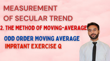Measurement of Secular Trend | Odd Order Moving-Average | Time Series Analysis |CH 8 |LEC 8 |Class11