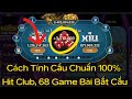 Tài Xỉu Hit Club | Cách Đánh Tài Xỉu Online 68 Game Bài, Hit Club Chuẩn Công Thức 100%