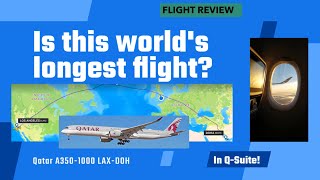 Qatar Q-Suite Flight Review - A350 Los Angeles LAX to Doha Hamad. Longest flight in world?