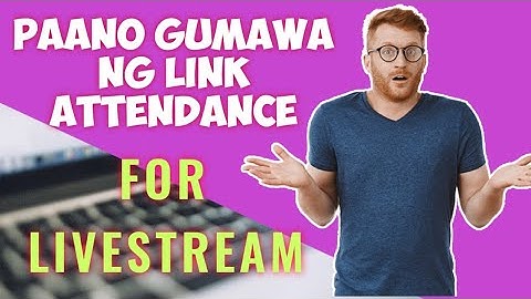 HOW TO MAKE GOOGLE ATTENDANCE FOR LIVESTREAM || Google form 2021