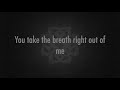 Breaking Benjamin - Breath (Lyrics)