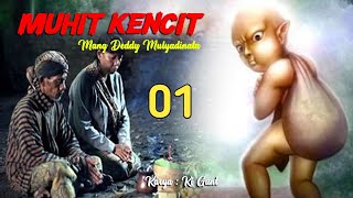Dongeng Sunda -  Muhit Kencit 01 | Mang Deddy Muly