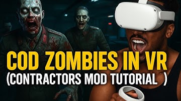 How to Play COD Zombies in VR! | Contractors VR Mod Tutorial