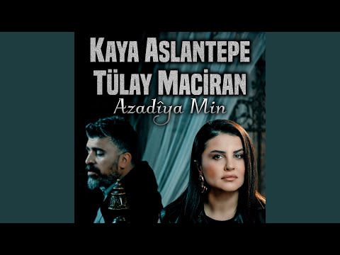 Azadîya Min (feat. Tülay Maciran)
