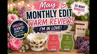Scentsy May Monthly Edit Warm Reviews | I’m OBSESSED… Except One 😅