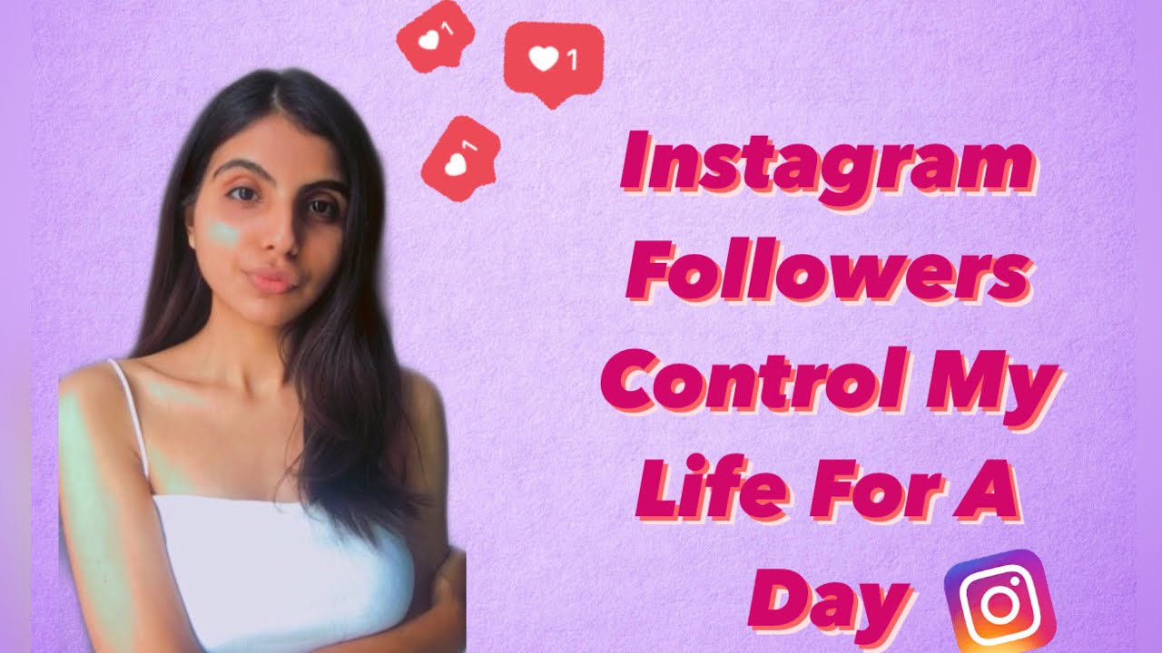 INSTAGRAM FOLLOWERS CONTROL MY LIFE FOR A DAY😱💕|| *shocking* - YouTube