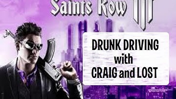Drunk Driving w/ Craig (Saint