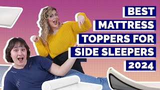 Best Toppers For Side Sleepers 2024 - Our Top Picks!