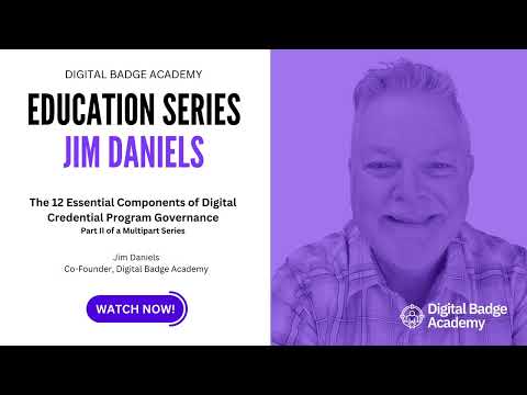 The 12 Essential Components of Digital Credential Program Governance - Part II