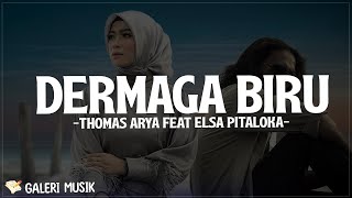 Thomas Arya feat Elsa Pitaloka - Dermaga Biru (Lirik Lagu) Deraian demi deraian air mata