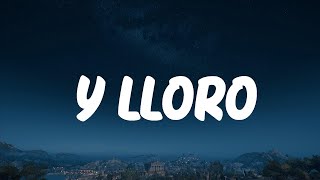 Junior H - Y LLORO (Letra\/Lyrics)