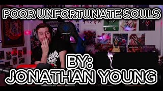 HE IS INSANE!!!!! Blind reaction to Jonathan Young - Poor Unfortunate Souls