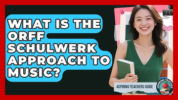 What Is The Orff Schulwerk Approach To Music? - Aspiring Teacher Guide