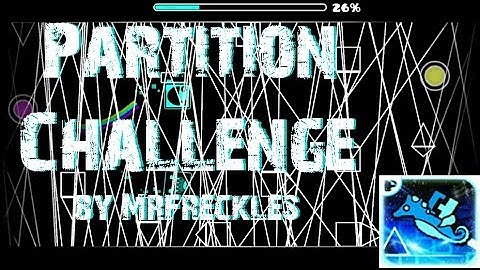 2 Player Madness! | Partition Challenge - by - MrFreckles (me) (Geometry Dash)