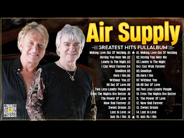 Air Supply Greatest Hits Full Album 2024 ⭐ The Best Of Air Supply. class=