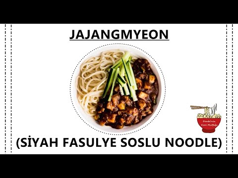 Jajangmyeon (Siyah Fasulye Soslu Noodle)