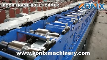 KONIX Door Frame Roll Forming Machine