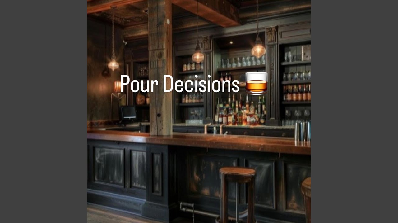 Pour Decisions
