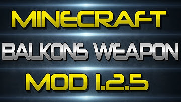 Mod Spotlight - Minecraft Balkons Weapon Mod 1.2.5