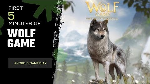 First 5 minutes of: WOLF GAME The wild Kingdom | Android Gameplay