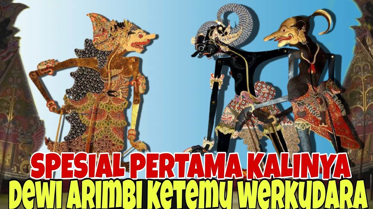 PERTAMA KALINYA SANG BROTOSENO KETEMU DEWI ARIMBI KI SENO NUGROHO