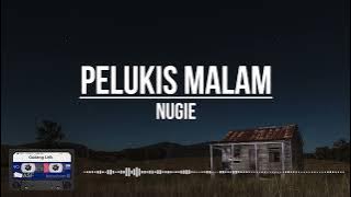 Nugie - Pelukis Malam | (Lirik) Clear Audio