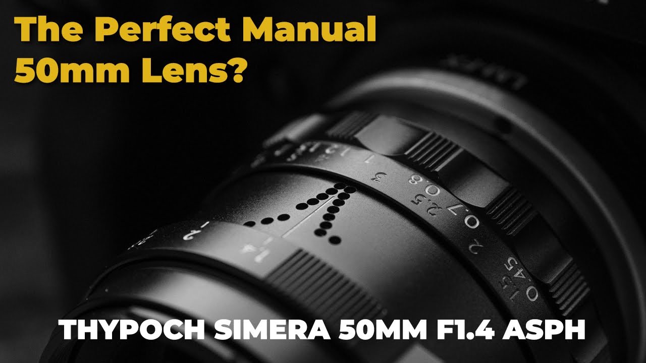 Not just another 50mm - Thypoch Simera 50mm F1.4 - YouTube