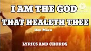 I AM THE GOD THAT HEALETH THEE | Don Moen | LYRICS AND CHORDS