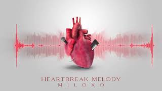 MiloXO - Heartbreak Melody
