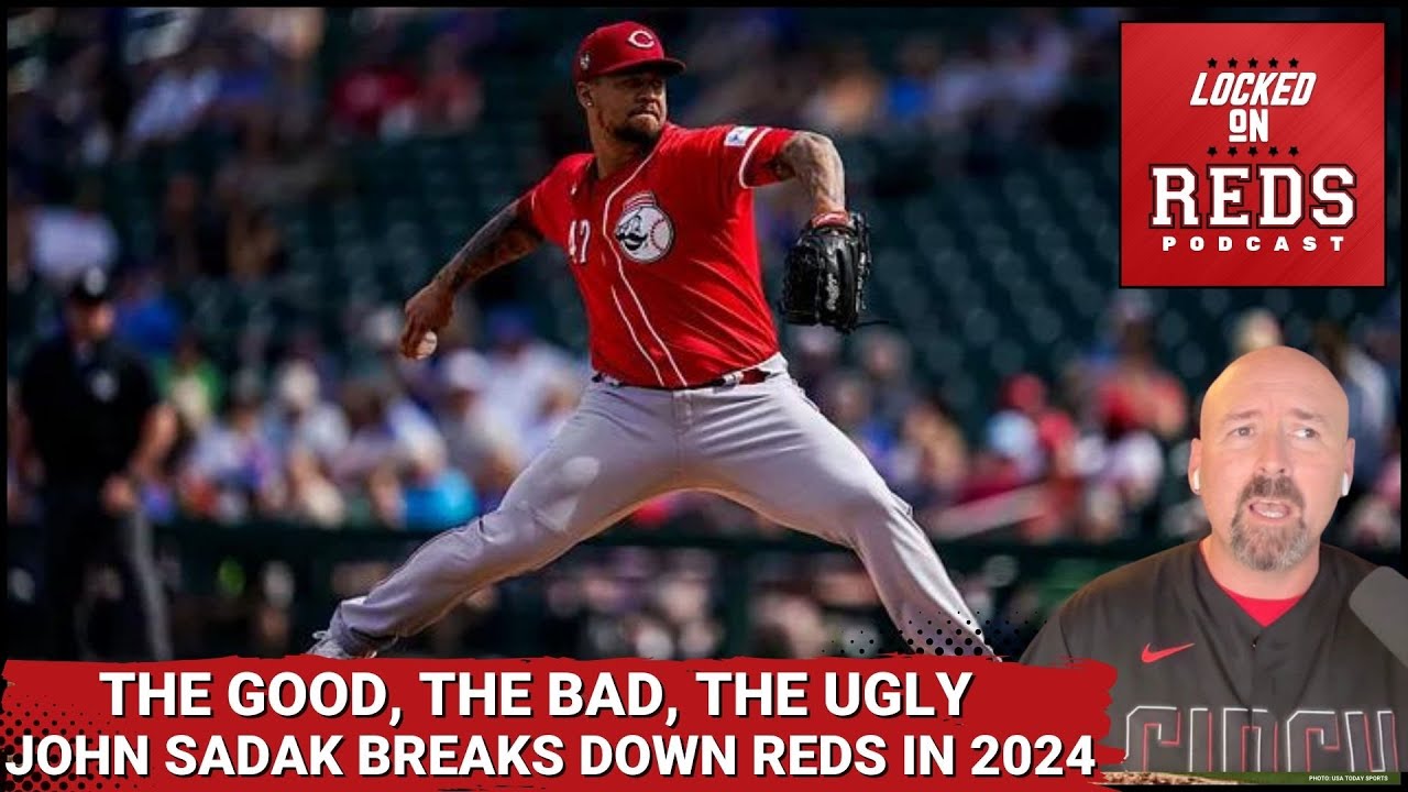 Cincinnati Reds in 2024: The Good, The Bad, The Ugly