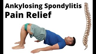 Ankylosing Spondylitis exercises for pain relief