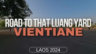 Vientiane Laos 2024 // Drive to That Luang Yard // Annasor Travels