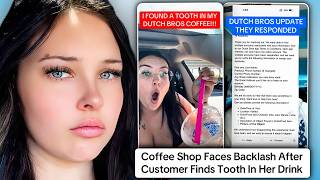 Coffee Shop Faces Huge Backlash After Customer Finds TOOTH In Her Drink 