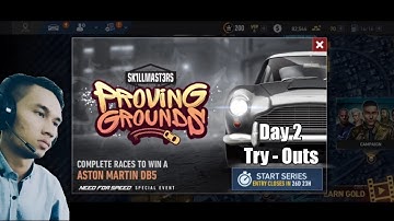 SE - PROVING GROUNDS [SK1LLMAST3RS] | Day 2 [Try - Outs] | ASTON Martin DB5 | NFS No Limits Gameplay