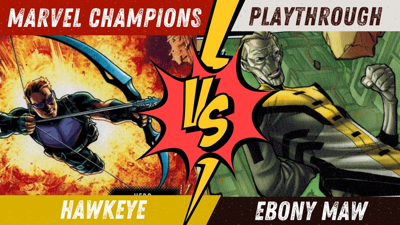 Marvel Champions Playthrough Hawkeye Vs Ebony Maw YouTube