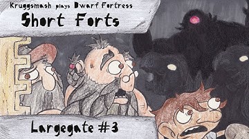 Dwarf Fortress Short Forts: Largegate #3- Cut & Run