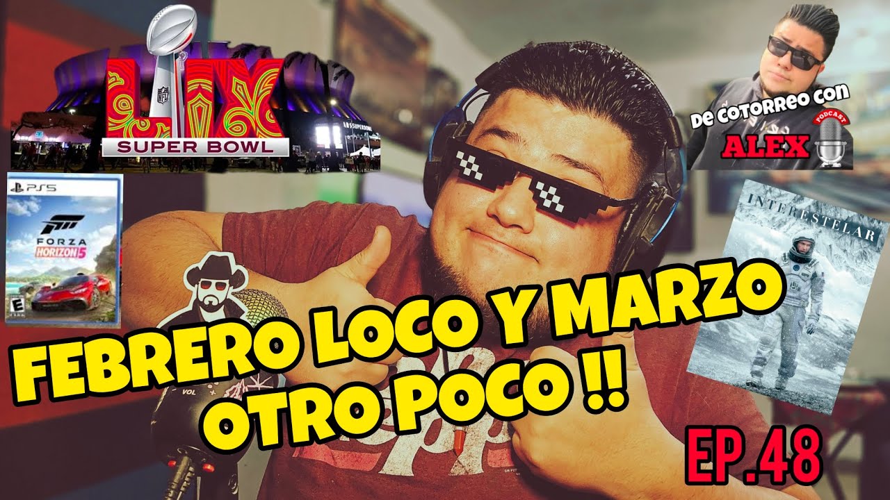 FEBRERO LOCO Y MARZO OTRO POCO !! EP.48 - YouTube