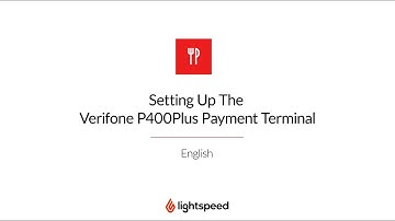 How To Set Up The Verifone P400Plus Payment Terminal - Lightspeed K-Series