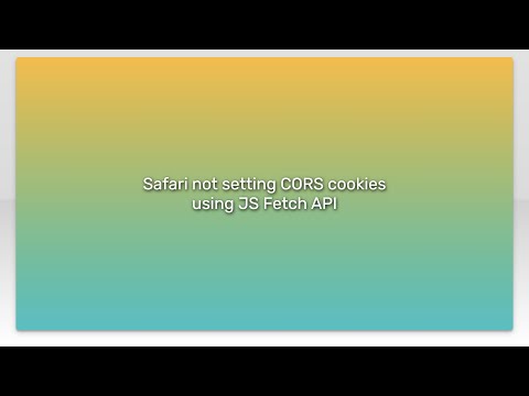 Safari not setting CORS cookies using JS Fetch API
