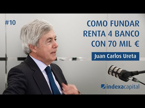 Cómo fundar Renta 4 Banco con 70 mil €, con Juan Carlos Ureta - video from Indexa Capital