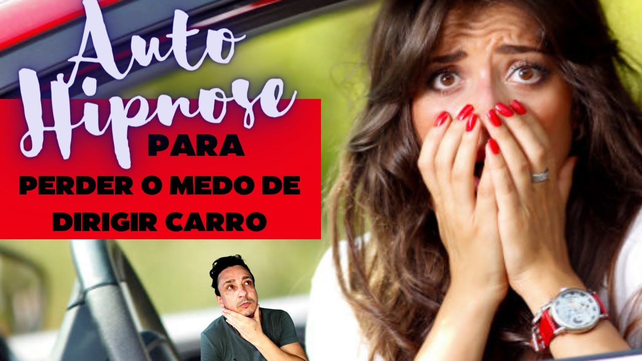 AUTO HIPNOSE PARA - Perder o medo de dirigir carro - YouTube