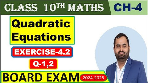 Class 10th Chapter 4 Quadratic Equations Ex 4.2 Q1 and Q2 New Book PSEB CBSE 2023-2024